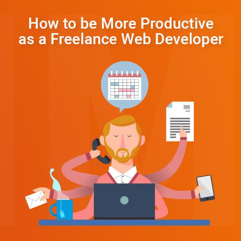 How to be More Productive as a Freelance Web Developer