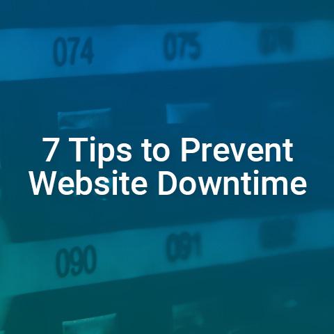 7 Tips to Prevent Website Downtime